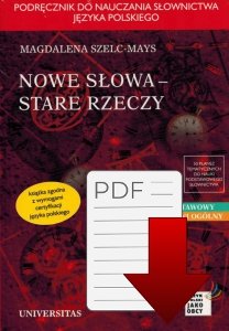 Nowe słowa, stare rzeczy. Podręcznik do nauczania słownictwa języka polskiego dla cudzoziemców EBOOK