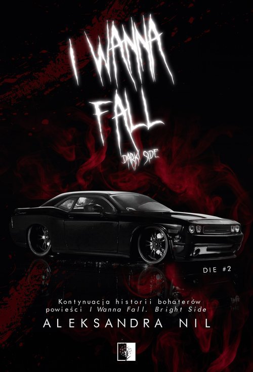 Die #2 I Wanna Fall Dark Side