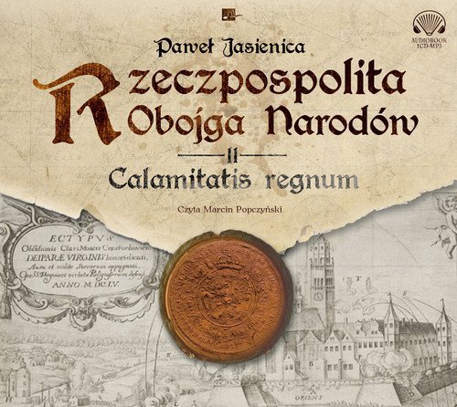 Rzeczpospolita obojga narodów Calamitatis regnum