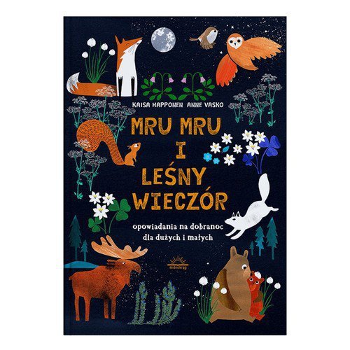Mru Mru i leśny wieczór Opowiadania na dobranoc dla dużych i małych