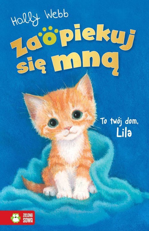 Zaopiekuj się mną To twój dom Lila