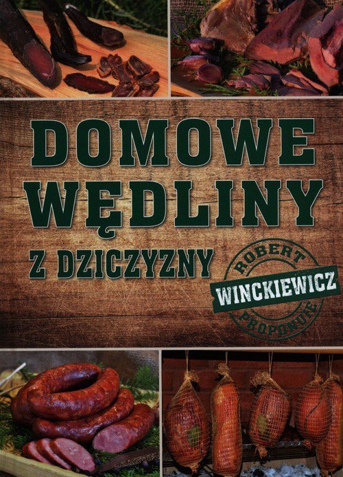 Domowe wędliny z dziczyzny