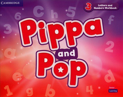 Pippa and Pop 3 Letters and Numbers Workbook British English