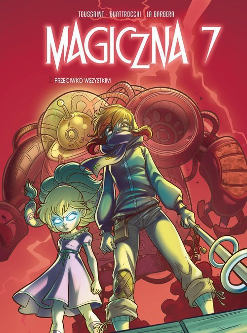 Magiczna 7. Przeciwko wszystkim Tom 2