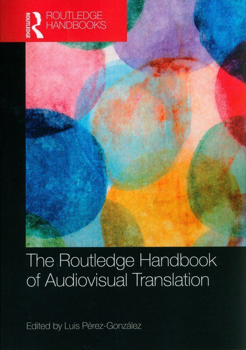The Routledge Handbook of Audiovisual Translation