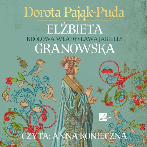 Elżbieta Granowska Królowa Władysława Jagiełły