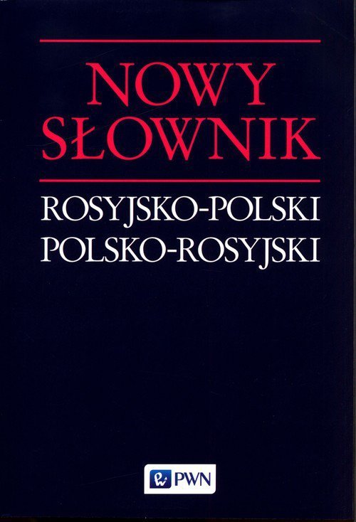 Nowy słownik rosyjsko-polski polsko-rosyjski