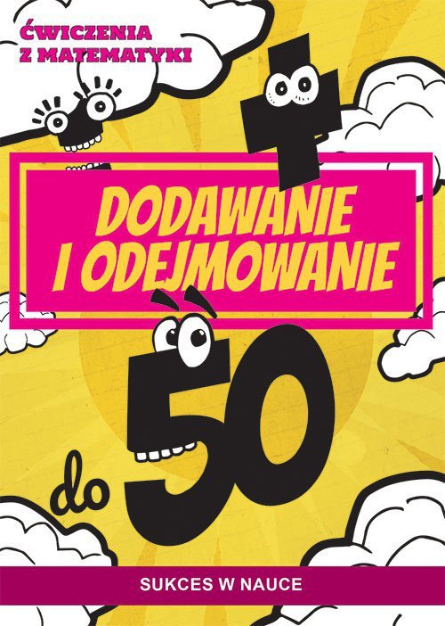 Ćwiczenia z matematyki Dodawanie i odejmowanie do 50
