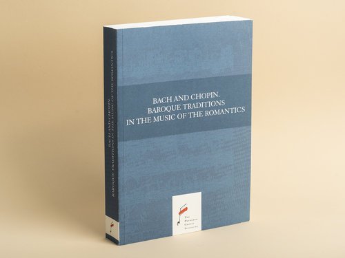 Bach and Chopin. Baroque Traditions in the Music of the Romantics