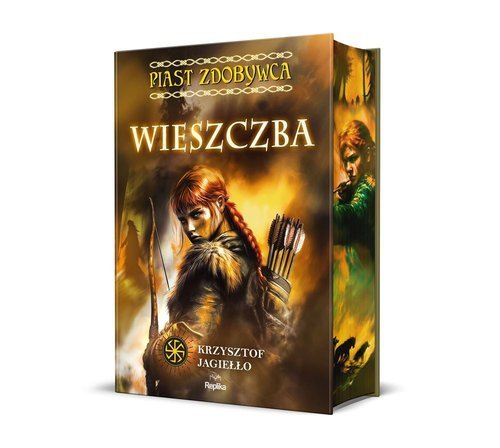 Wieszczba Piast zdobywca Tom 2
