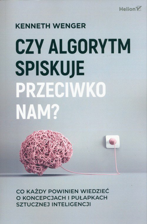 Czy algorytm spiskuje przeciwko nam?