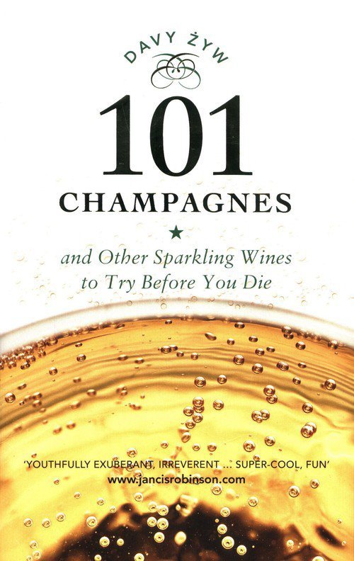 101 Champagnes and Other Sparkling Wines to Try Before You Die