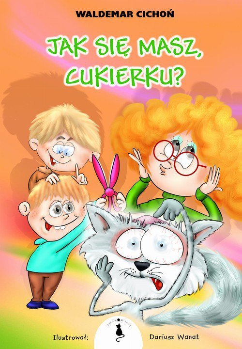 Jak się masz Cukierku