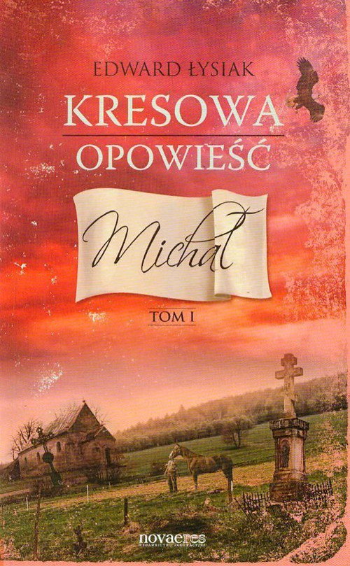 Kresowa opowieść Tom 1 Michał