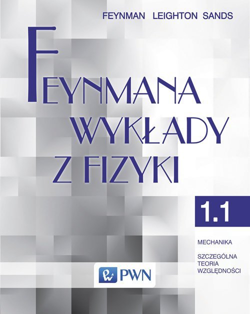 Feynmana wykłady z fizyki Tom 1 Część 1 Mechanika Szczególna teoria względności