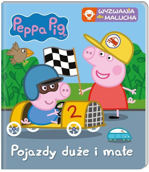 Peppa Pig. Wyzwania dla malucha. Pojazdy duże i małe