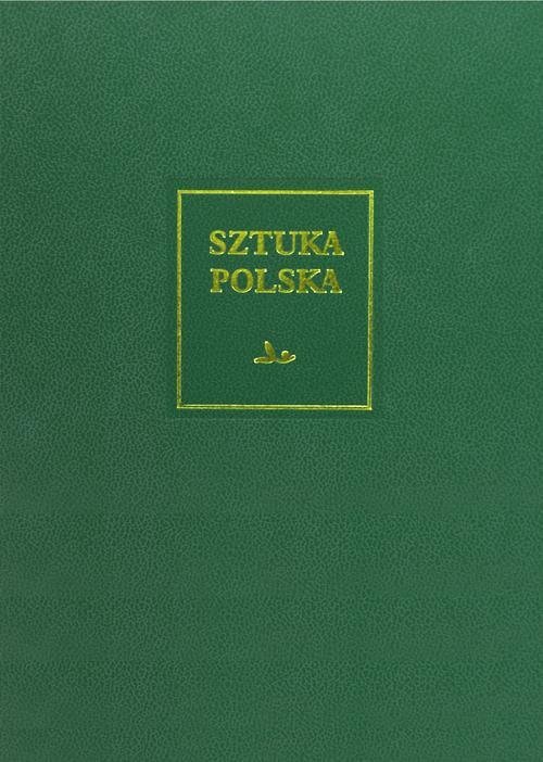 Sztuka polska Tom 5 Późny barok rokoko i klasycyzm