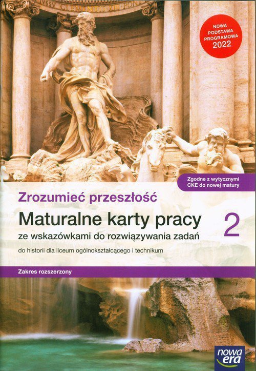 Historia Zrozumieć przeszłość 2 Maturalne karty pracy ze wskazówkami do rozwiązywania zadań Zakres rozszerzony