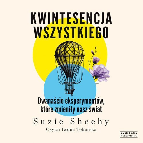 Kwintesencja wszystkiego. Dwanaście eksperymentów, które zmieniły nasz świat