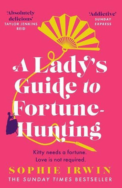 A Lady&#039;s Guide to Fortune-Hunting