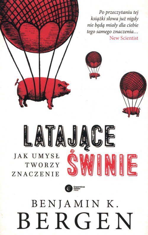 Latające świnie Jak umysł tworzy znaczenie