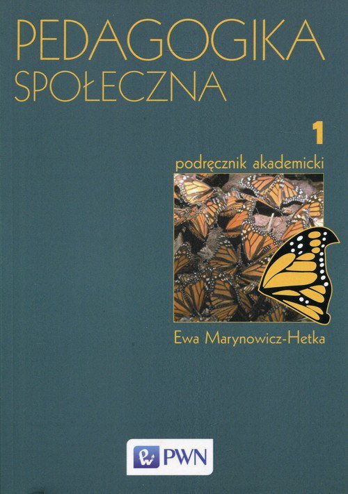 Pedagogika społeczna Tom 1 Podręcznik akademicki