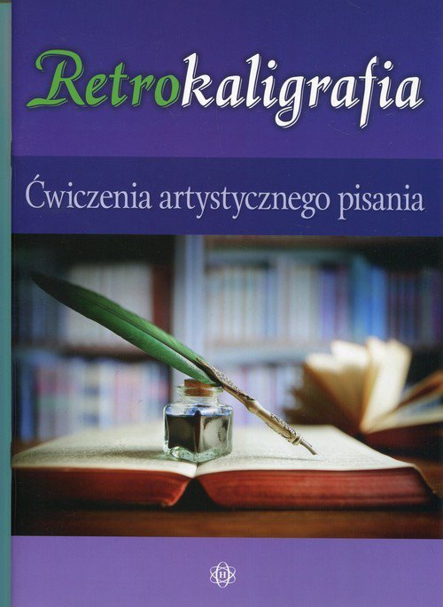 Retrokaligrafia Ćwiczenia artystycznego pisania