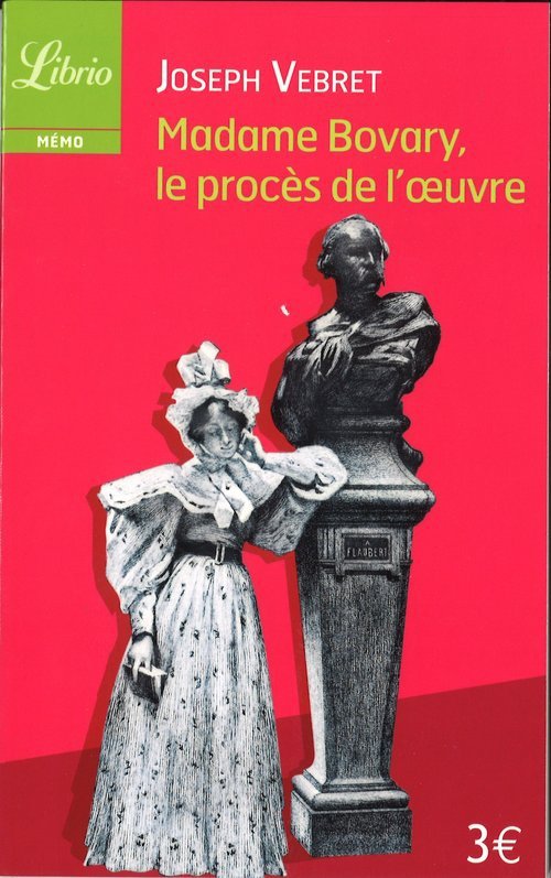 Madame Bovary le proces de l&#039;oeuvre