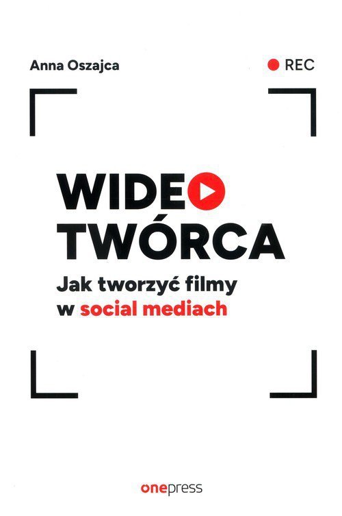 Wideotwórca Jak tworzyć filmy w social mediach