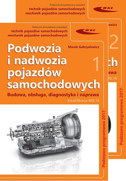 Podwozia i nadwozia pojazdów samochodowych. Budowa, obsługa, diagnostyka