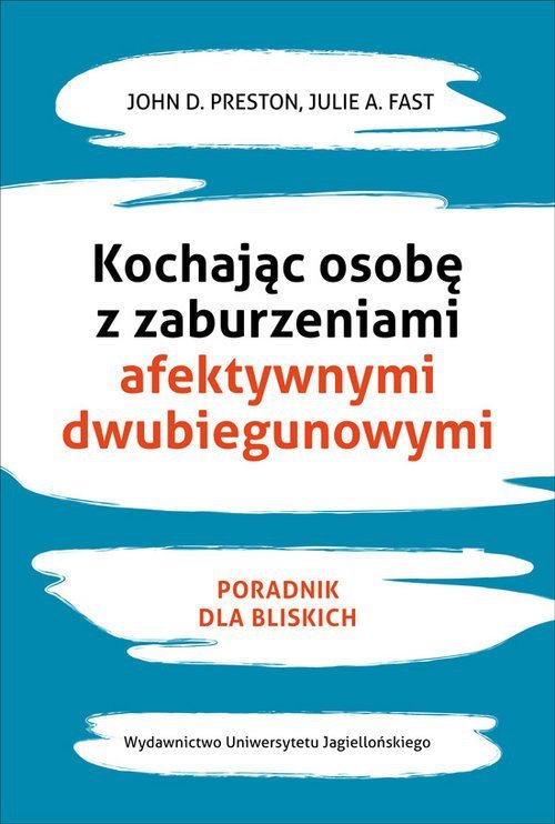 Kochając osobę z zaburzeniami afektywnymi dwubiegunowymi