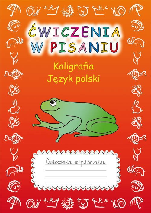 Ćwiczenia w pisaniu Kaligrafia Język polski