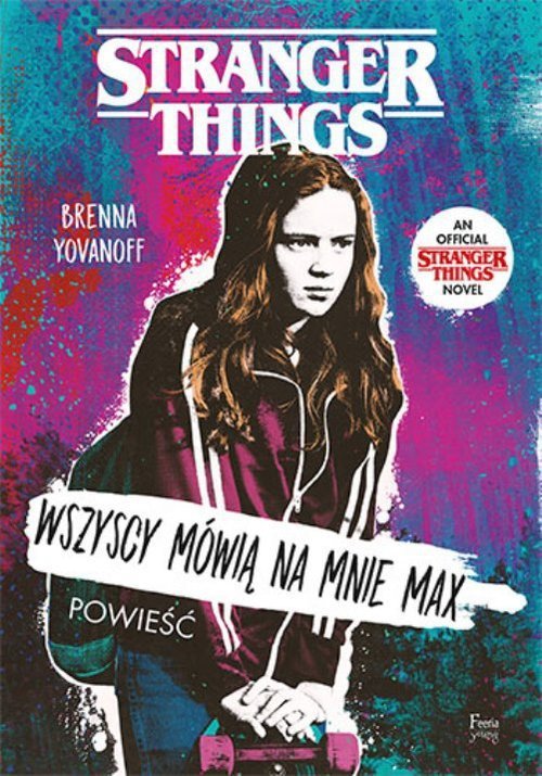 Wszyscy mówią na mnie Max. Stranger Things