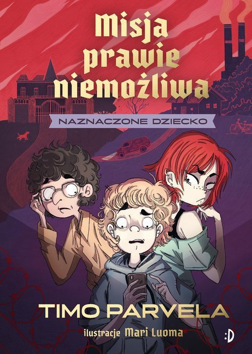 Naznaczone dziecko Misja prawie niemożliwa Tom 1