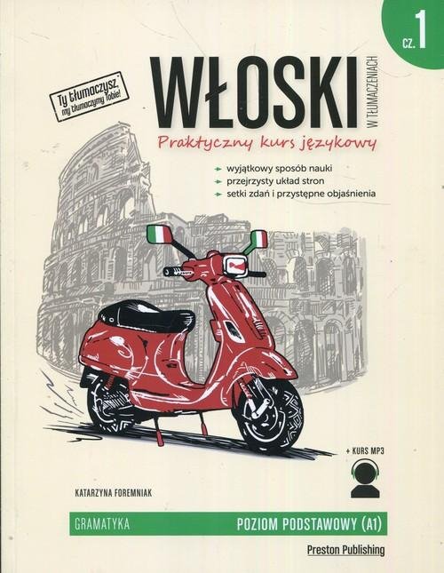 Włoski w tłumaczeniach. Gramatyka 1. Poziom podstawowy (A1) z nagraniami mp3