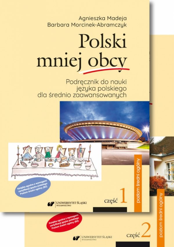 Polski mniej obcy. Cz. 1: Podręcznik. Cz. 2: Klucz do ćwiczeń. B2