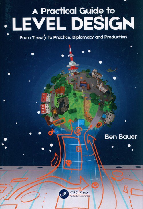 A Practical Guide to Level Design