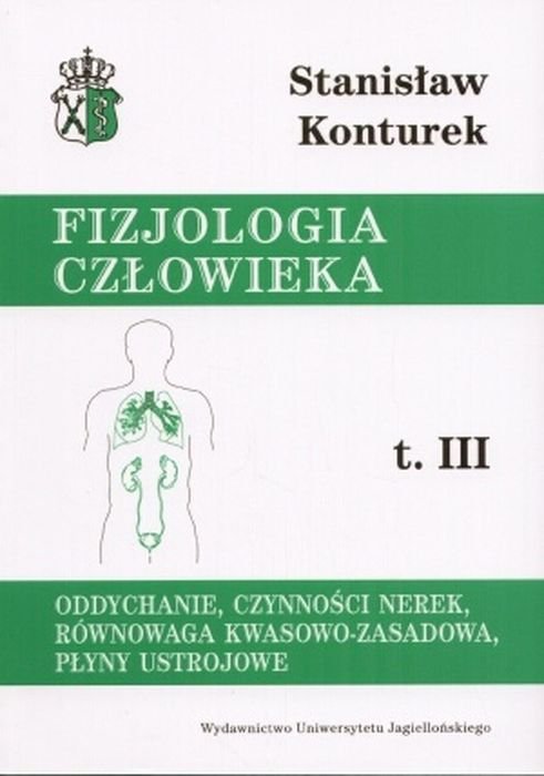 Oddychanie, czynności nerek, równowaga kwasowo-zasadowa, płyny ustrojowe. Fizjologia człowieka. Tom 3