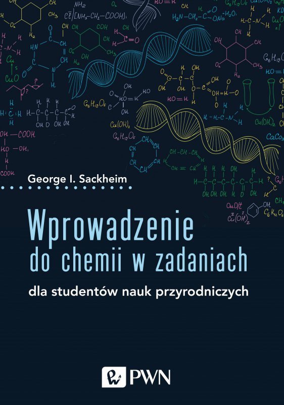 Wprowadzenie do chemii w zadaniach. Dla studentów nauk przyrodniczych