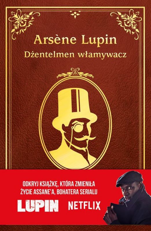 Dżentelmen włamywacz. Arsene Lupin