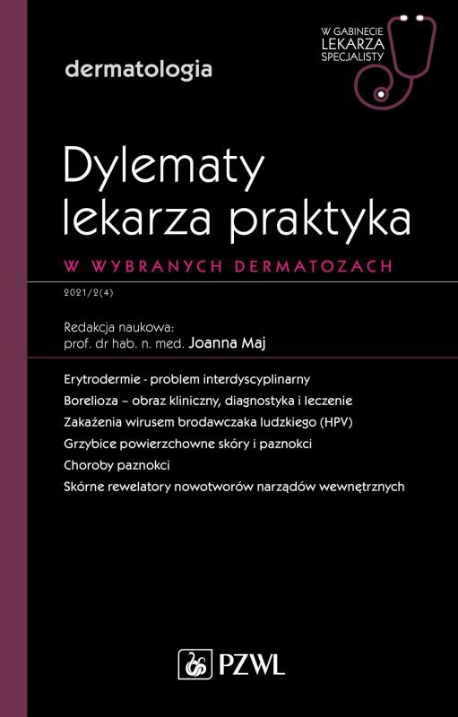 Dylematy lekarza praktyka w wybranych dermatozach. W gabinecie lekarza specjalisty. Dermatologia