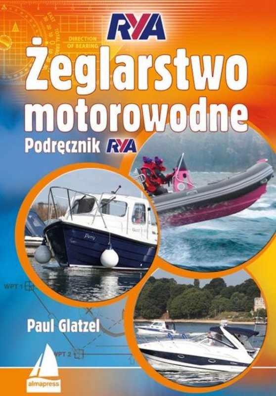 Żeglarstwo motorowodne. Podręcznik RYA wyd. 2022