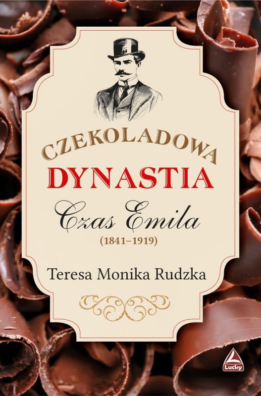 Czekoladowa dynastia. Czas Emila