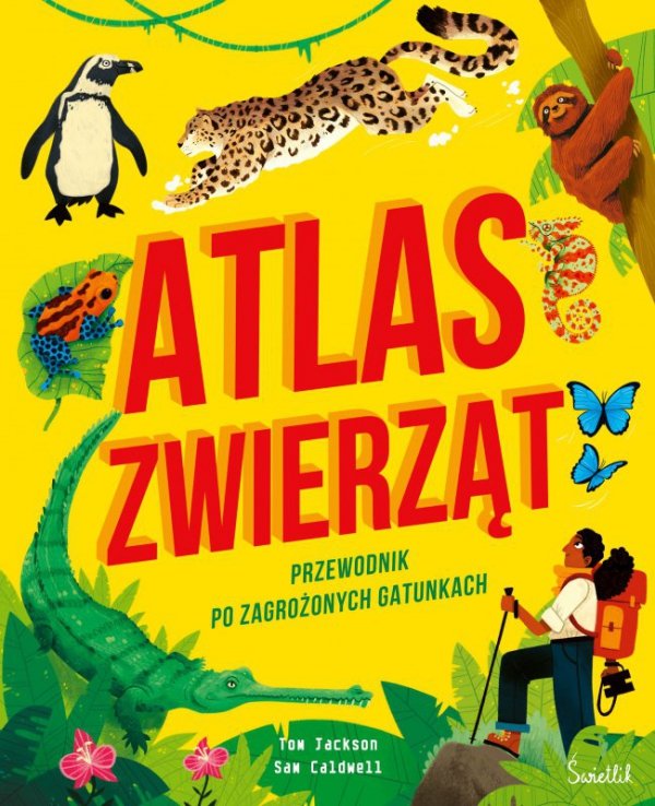 Atlas zwierząt. Przewodnik po zagrożonych gatunkach