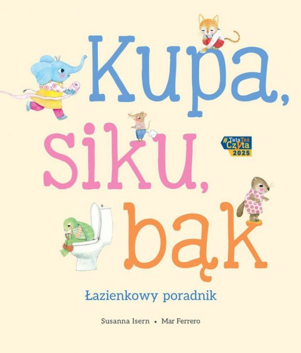 Kupa, siku, bąk. Łazienkowy poradnik