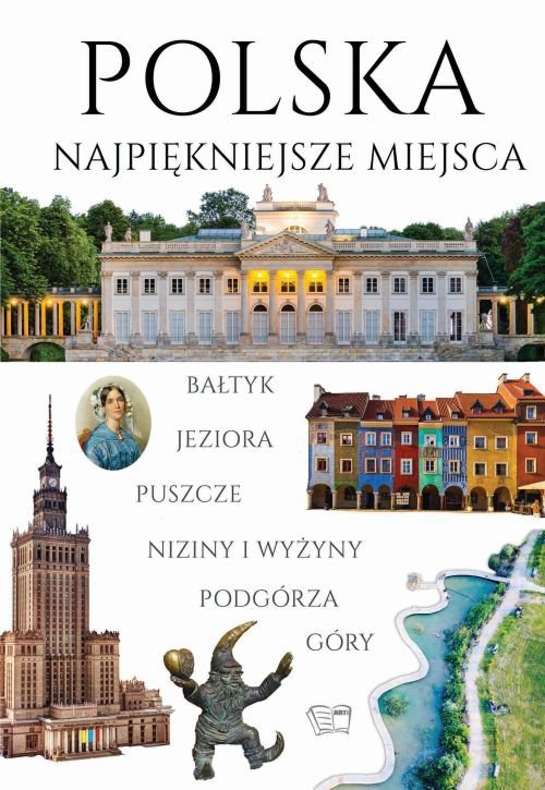 Polska. Najpiękniejsze miejsca