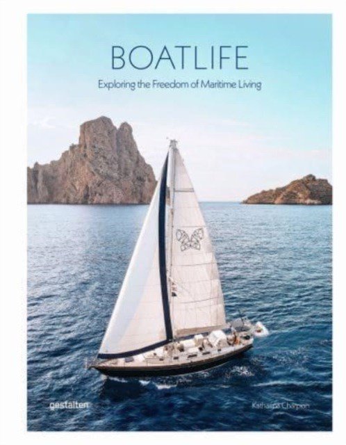 Boatlife. Exploring the Freedom of Maritime Living wer. angielska