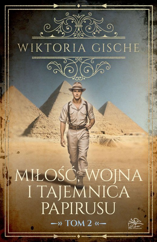 Miłość, wojna i tajemnica papirusu. Tom 2