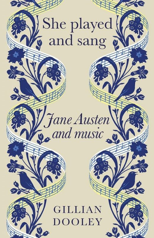 She Played and Sang. Jane Austen and Music