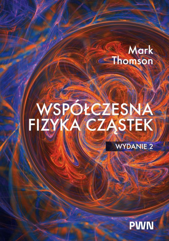 Współczesna fizyka cząstek